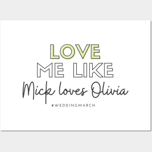 Love Me Like Mick Loves Olivia Posters and Art